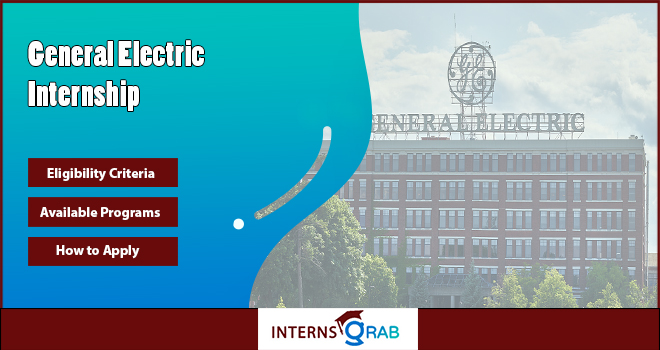 General Electric Internship: Step Into Innovation