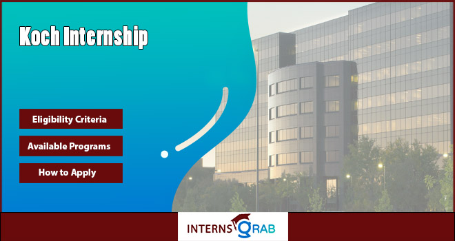 Koch Internship Programs to Kickstart Your Career 