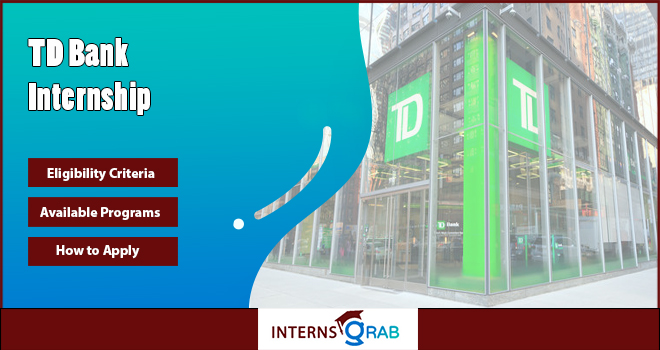TD Bank Internship: Start a Career in Financial Services TD Bank Internship: Start a Career in Financial Services