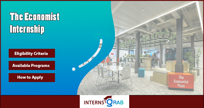 The Economist Internship: How to Apply, Benefits, and What to Expect

